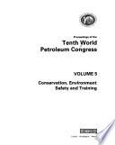 Proceedings of the Tenth World Petroleum Congress: Conservation, environment, safety and training