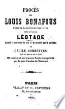 Procès de Louis Bonafous, Frère de la doctrine chrétienne sous le nom de Léotade, accusé et convaincu de viol et de meurtre sur la personne de Cécile Combettes, etc