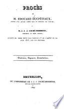 Proces de M Edouard Ducpétiaux, auteur d'un article inséré dans le courrier des Pays-Bas et M JJJ Coché-Mommens, imprimeur du même journal