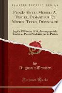 Procès Entre Messire A. Tessier, Demandeur Et Michel Tetro, Défendeur