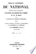 Proces et acquittement du du National puorsuivi pour avoir defendu l'egalite, les droits de l'armee, la loi contre le privilege et le regime des ordonnances; contenent l'article incrimine, les debats, le requisitorie, la plaidoirie et la replique de M. Michel (de Bouges)
