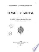 Procès-verbal - Conseil municipal [de Lyon]