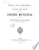 Procès-verbal - Conseil municipal [de Lyon]