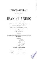 Procès-verbal de délivrance à Jean Chandos, commissaire du roi d'Angleterre, des places françaises abandonnées par le Traité de Brétigny, publ. par A. Bardonnet
