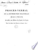 Procès-verbal de la distribution des prix accordés par la ville de Lyon aux élèves du Lycée, pour la clôture des classes de l'année 1810