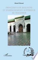 Processus de Bologne et enseignement supérieur au Maghreb