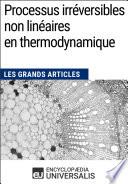 Processus irréversibles non linéaires en thermodynamique