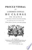 Procez Verbal De L'Assemblee Generale Du Clergé De France, Tenue A Paris ... En L'Année mil sept cens trente-cinq. Monsieur l'Abbé de Chabannes ... Secretaire