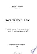Procreer hors la loi