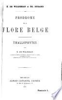 Prodrome de la flore Belge: Thallophytes by E. Wildeman