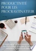 Productivité pour les procrastinateurs