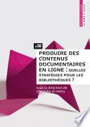 Produire des contenus documentaires en ligne