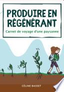 Produire en régénérant