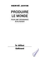Produire le monde