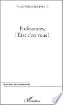 PROFESSEURES, L'ETAT C'EST VOUS !