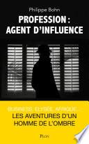 Profession : agent d'influence