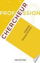 Profession ? Chercheur