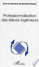 Professionnalisation des élèves ingénieurs