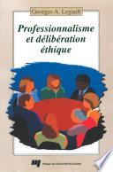 Professionnalisme et délibération éthique