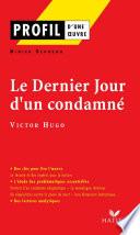 Profil - Hugo (Victor) : Le Dernier jour d'un condamné