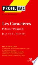 Profil - La Bruyère (Jean de) : Les Caractères (De la cour - Des grands)