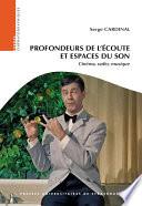 Profondeurs de l’écoute et espaces du son