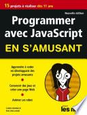 Programmer en s'amusant avec JavaScript 2e éd pour les Nuls