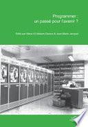 Programmer : un passé pour l'avenir?