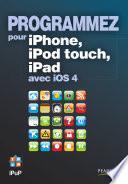Programmez pour iPhone, iPod touch, iPad avec iOS 4