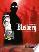 Projet Bleiberg (Le) - Tome 1 - Fantômes du passé (Les)