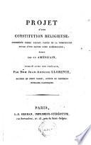 Projet d'une constitution religieuse ... ecrit par un Americain, publie avec une preface par Jean Antoine Llorente