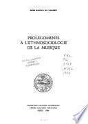 Prolegomenes a l'ethnosociologie de la musique
