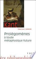 Prolégomènes à toute métaphysique future qui pourra se présenter comme science