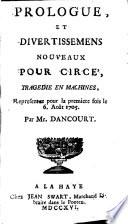 Prologue, et divertissemens nouveaux pour Circé, tragedie en machines