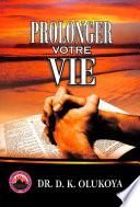 Prolonger Votre Vie