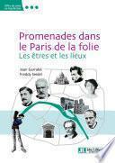 Promenades dans le Paris de la folie