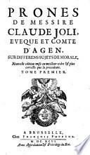 Prônes de messire Claude Joli, évêque et comte d'Agen, sur différens sujets de morale