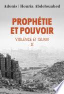 Prophétie et pouvoir - Violence et islam II