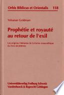 Prophétie et royauté au retour de l'exil