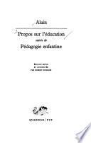 Propos sur l'éducation ; suivis de, Pédagogie enfantine