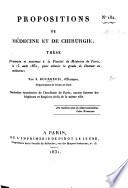 Propositions de médecine et de chirurgie; thèse, etc