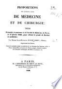 Propositions sur quelques points de médecine et de chirurgie; thèse, etc