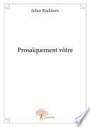 Prosaïquement vôtre
