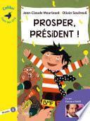 Prosper, président ! - Colibri