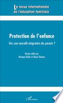 Protection de l'enfance : vers une nouvelle intégration des parents?