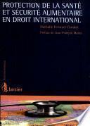 Protection de la santé et sécurité alimentaire en droit international