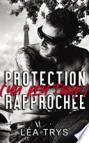 Protection (un peu trop) rapprochée
