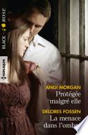 Protégée malgré elle - La menace dans l'ombre