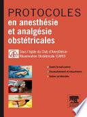 Protocoles en anesthésie et analgésie obstétricales