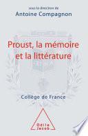 Proust, la mémoire et la littérature